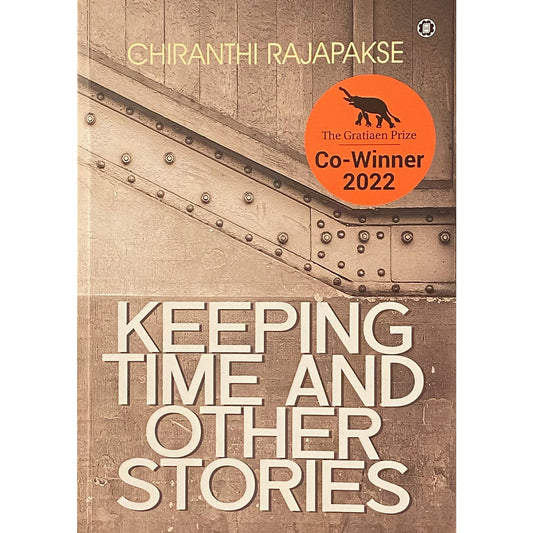 Keeping Time and Other Stories by Chiranthi Rajapakse