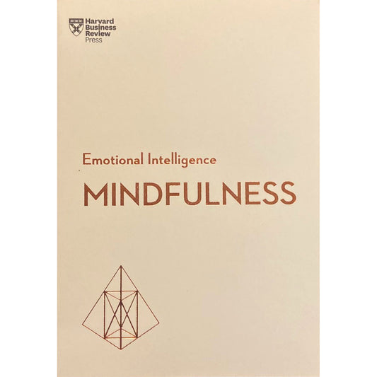 Mindfulness (HBR Emotional Intelligence Series)