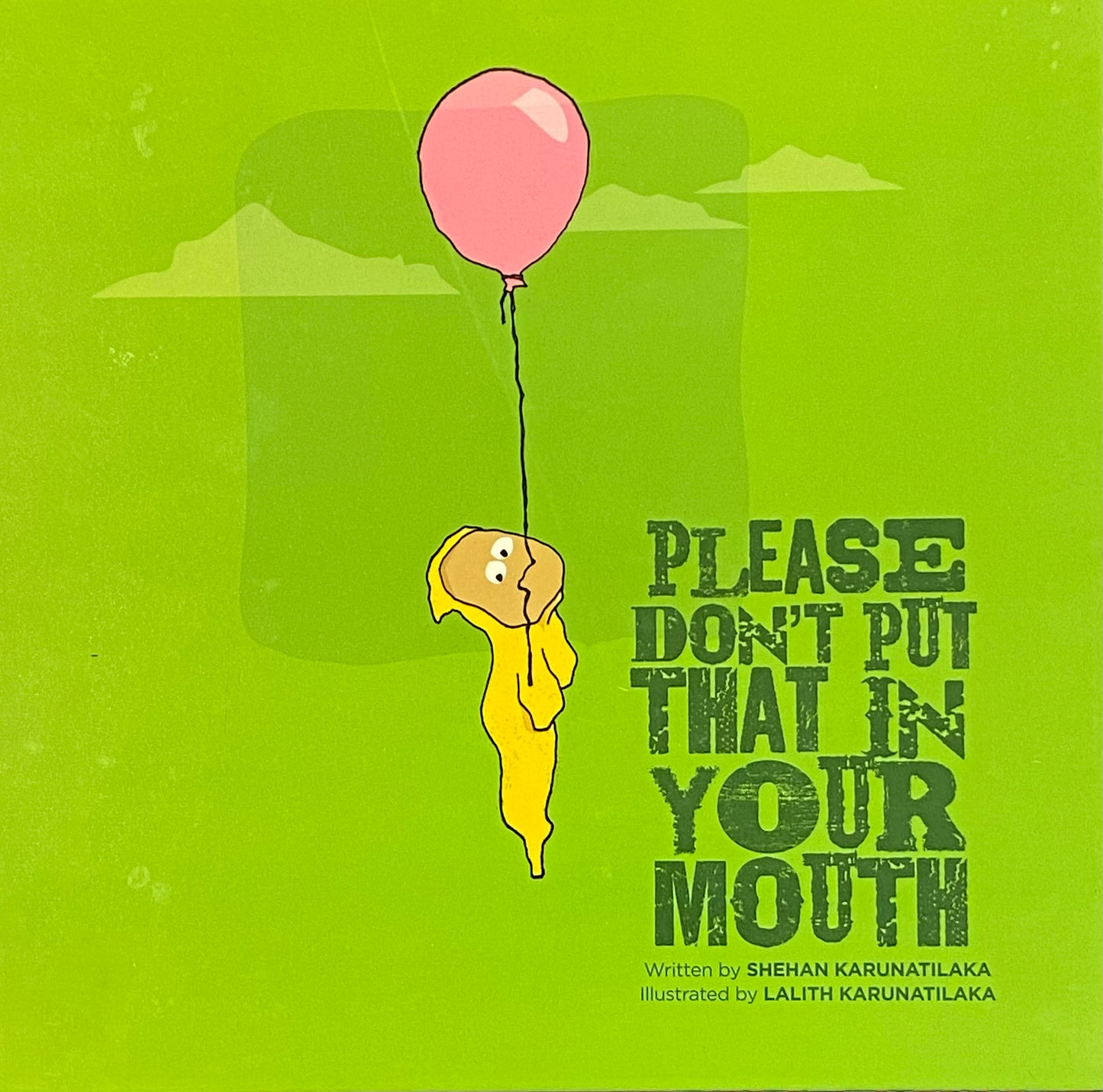 Please Don’t Put That in Your Mouth by Shehan Karunatilaka