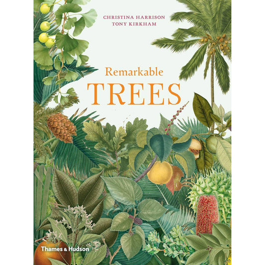 Remarkable Trees by Christina Harrison & Tony Kirkham
