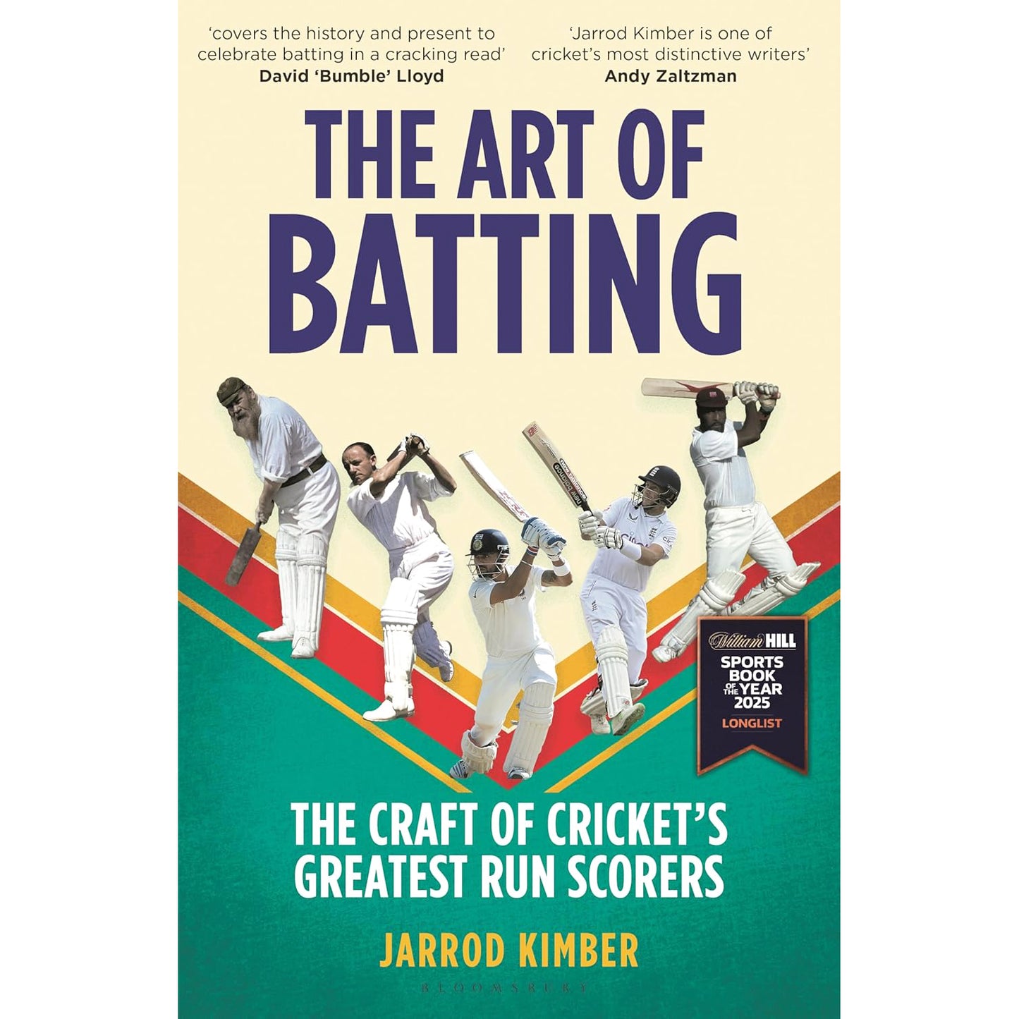 The Art of Batting The Craft of Cricket’s Greatest Run Scorers by Jarrod Kimber