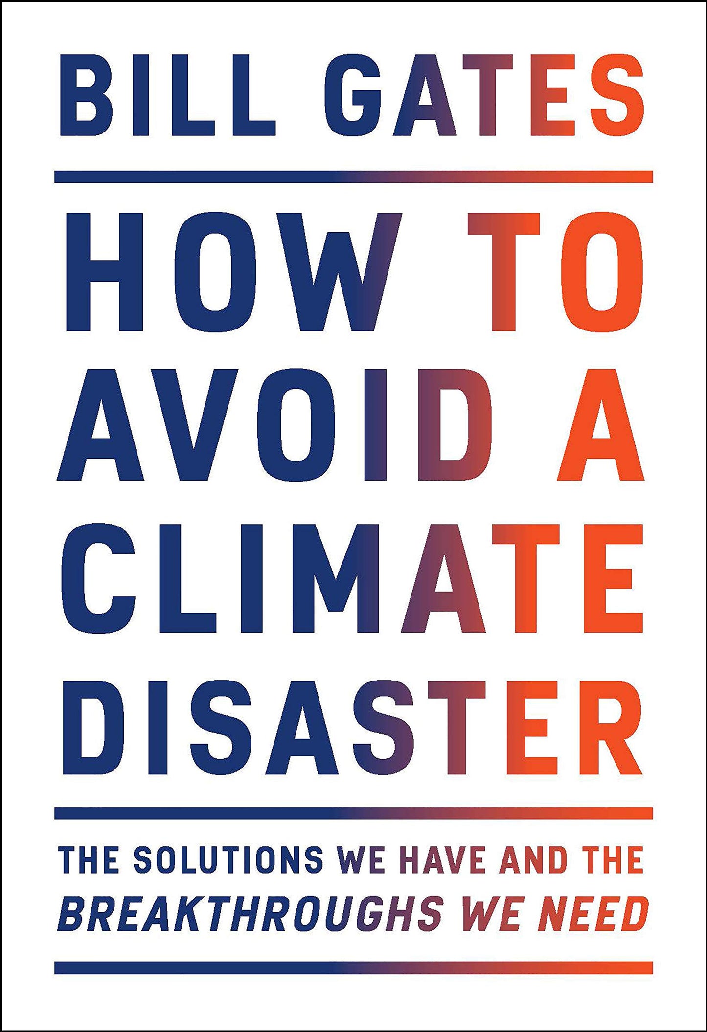 How to avoid a Climate Disaster by Bill Gates