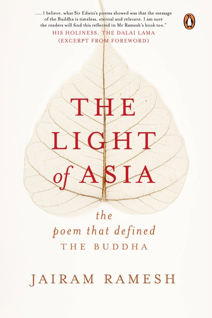 The Light of Asia  The Poem that Defined The Buddha.  Jairam Ramesh