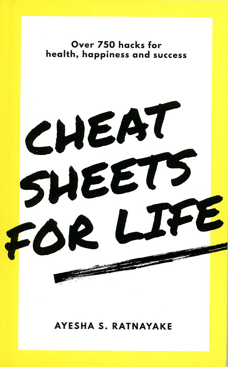 Cheat Sheets for Life by Ayesha S Ratnayake