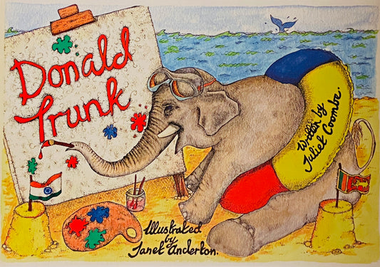 Donald Trunk by Juliet Coombe. Illustrated by Janet Anderton