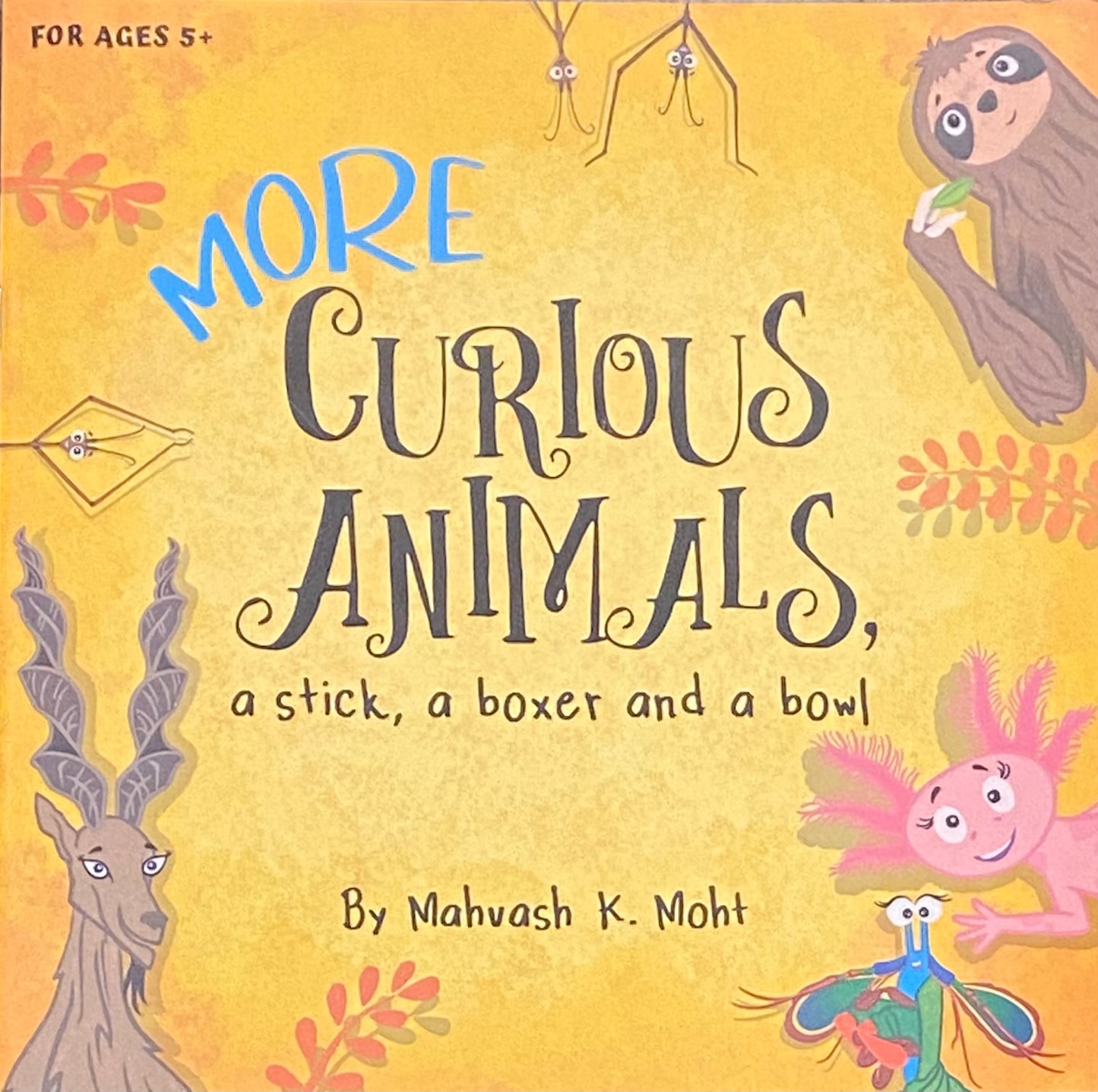 More Curious Animals: a stick, a box and a bowl by Mahvash K Moht