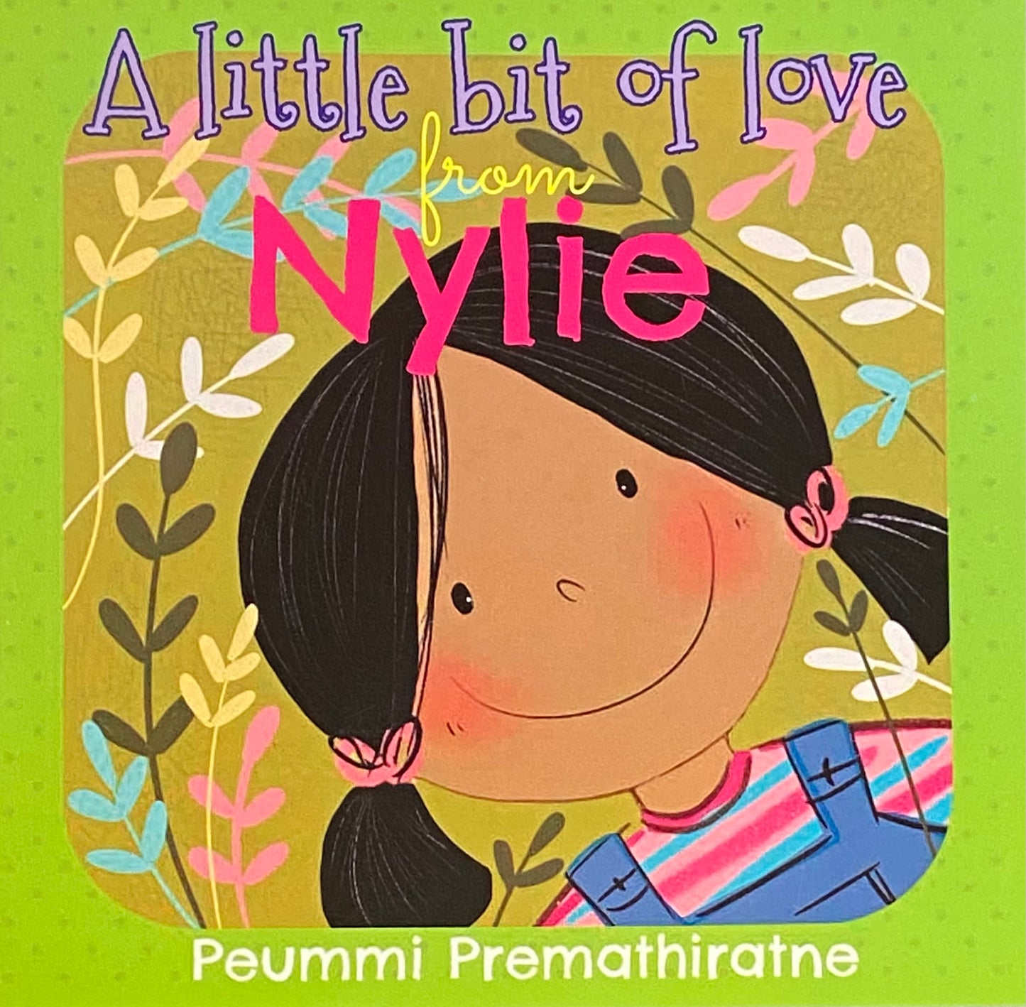 A Little Bit of Love from Nylie by Peummi Premathirane