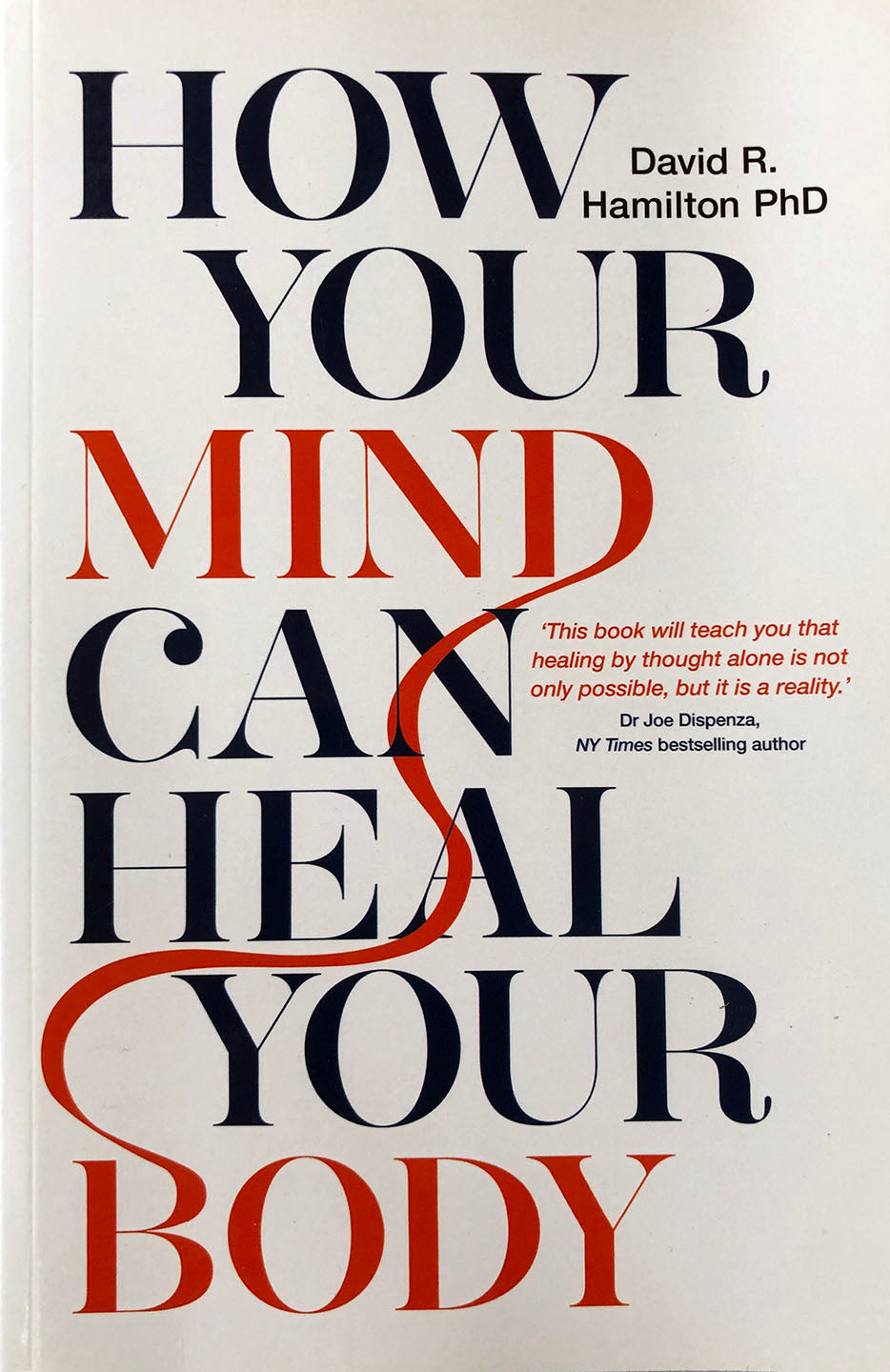 How Your Mind Can Heal Your Body by David R. Hamilton