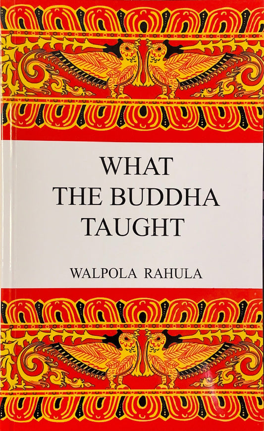 What The Buddha Taught by Walpola Rahula