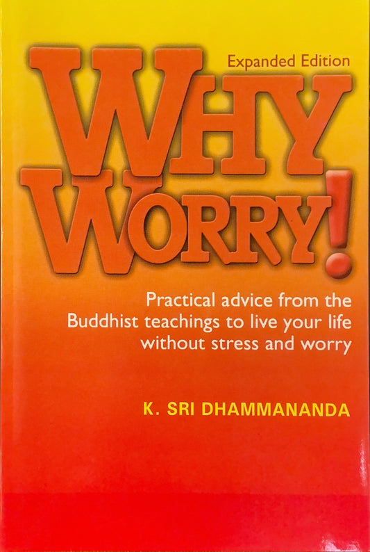 Why Worry by K. Sri Dhammananda