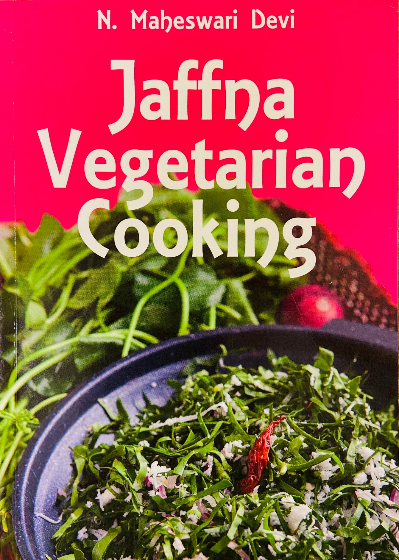 Jaffna Vegetarian Cooking by N Maheshwari Devi