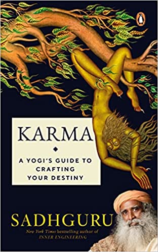 Karma: A Yogi’s Guide to Crafting your Destiny