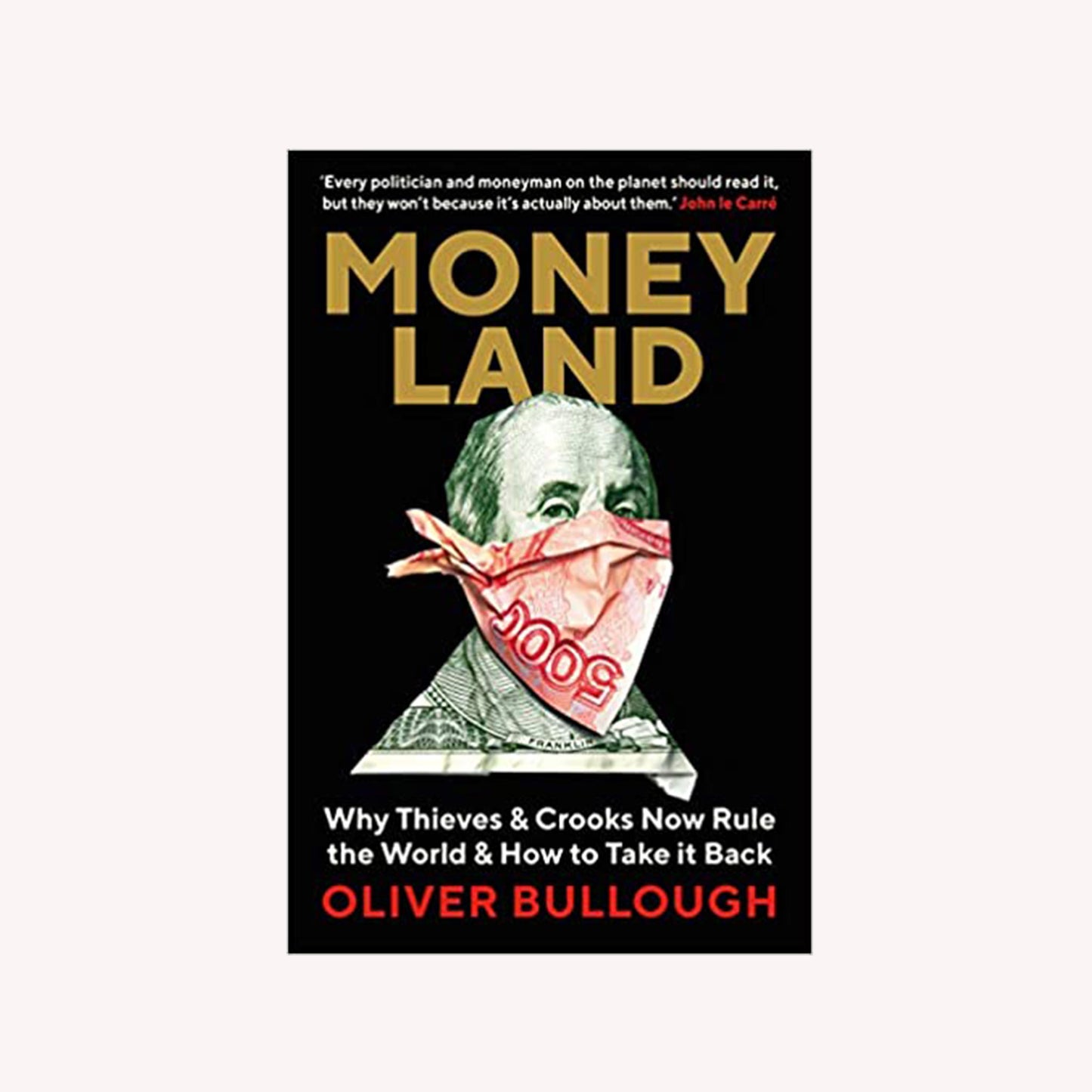 Money Land by Oliver Bullough