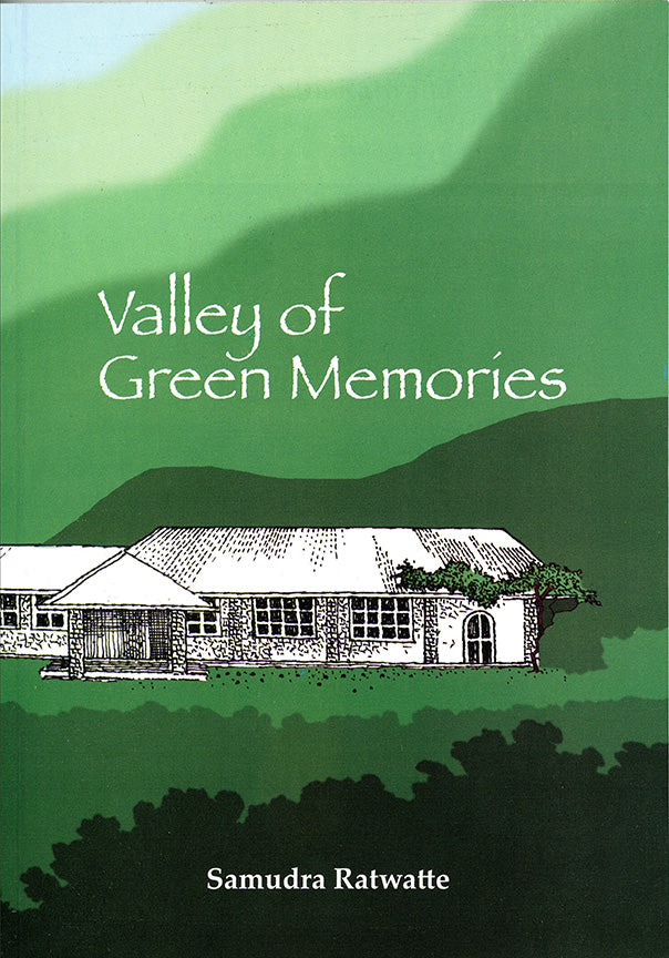 Valley of Green Memories by Samudra Ratwatte
