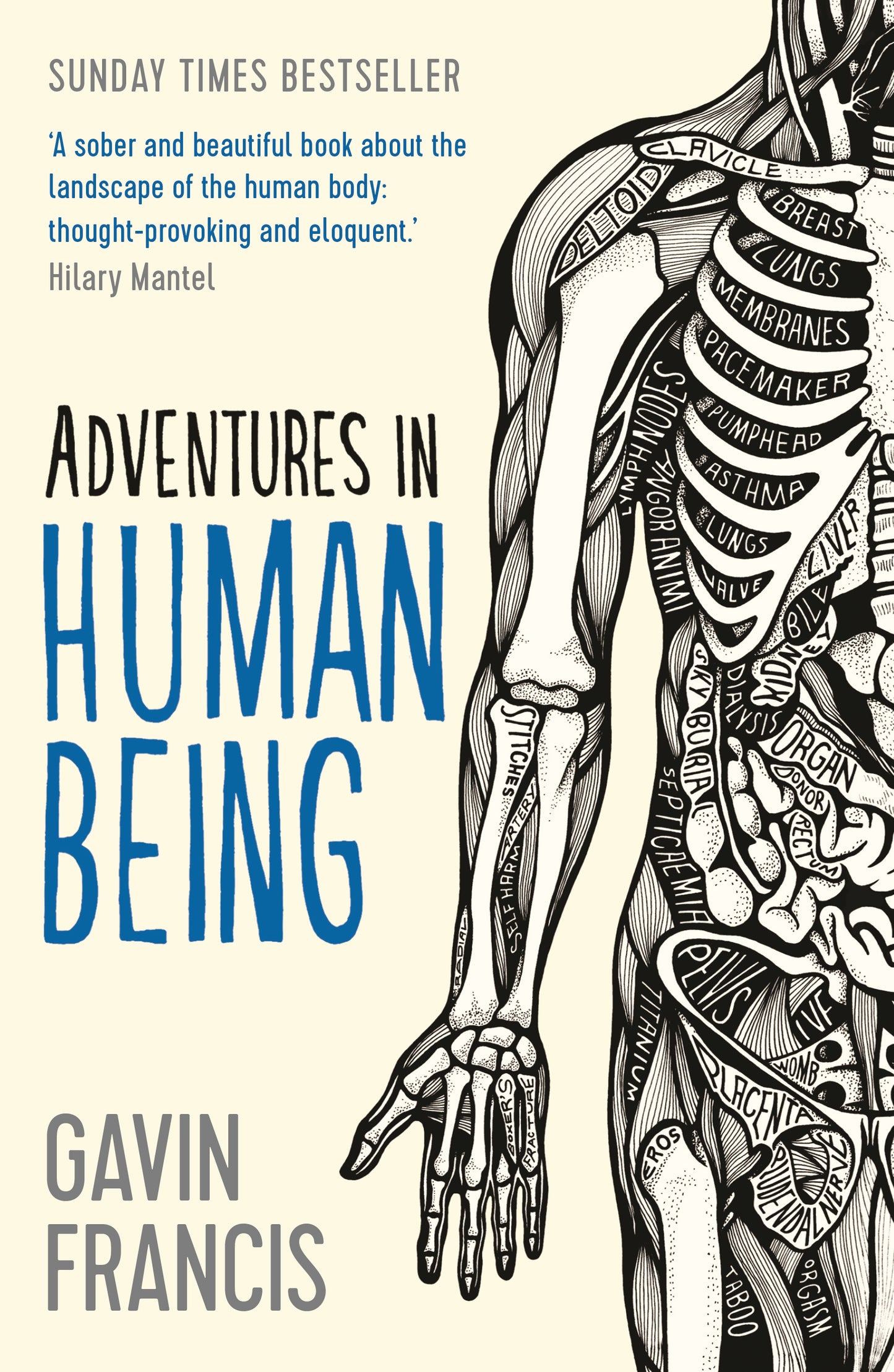 Adventures in Human Being.  By Gavin Francis.  A SUNDAY TIMES BEST SELLER