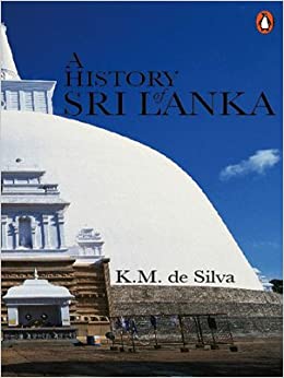 History of Sri Lanka by K M de Silva