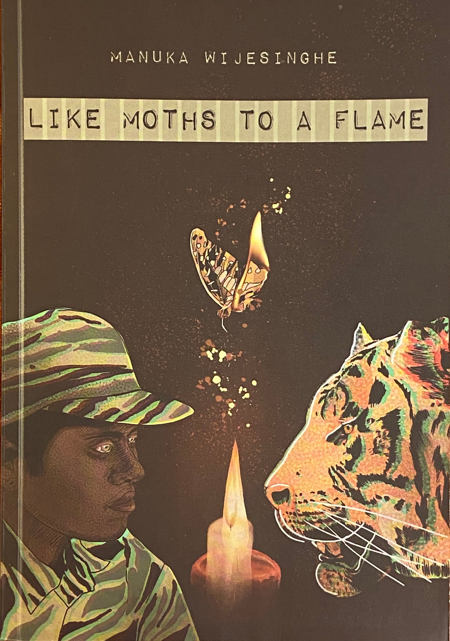 Like a Moths to a Flame by Manuka Wijesinghe