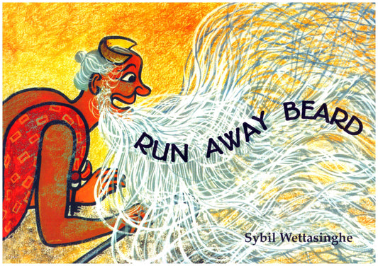 RUN AWAY BEARD by Sybil Wettasinghe