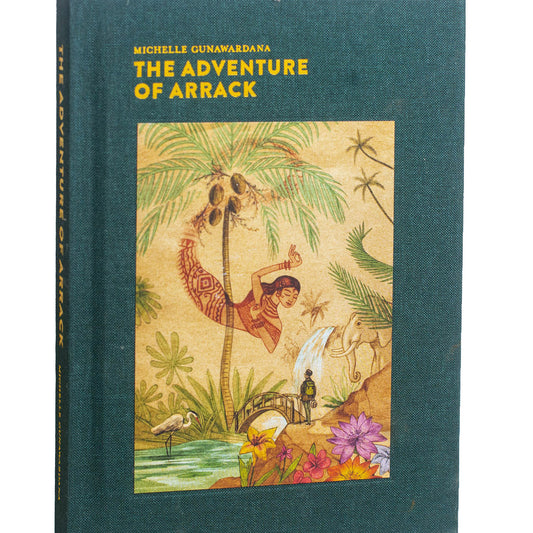 The Adventure of Arrack by Michelle Gunawardana