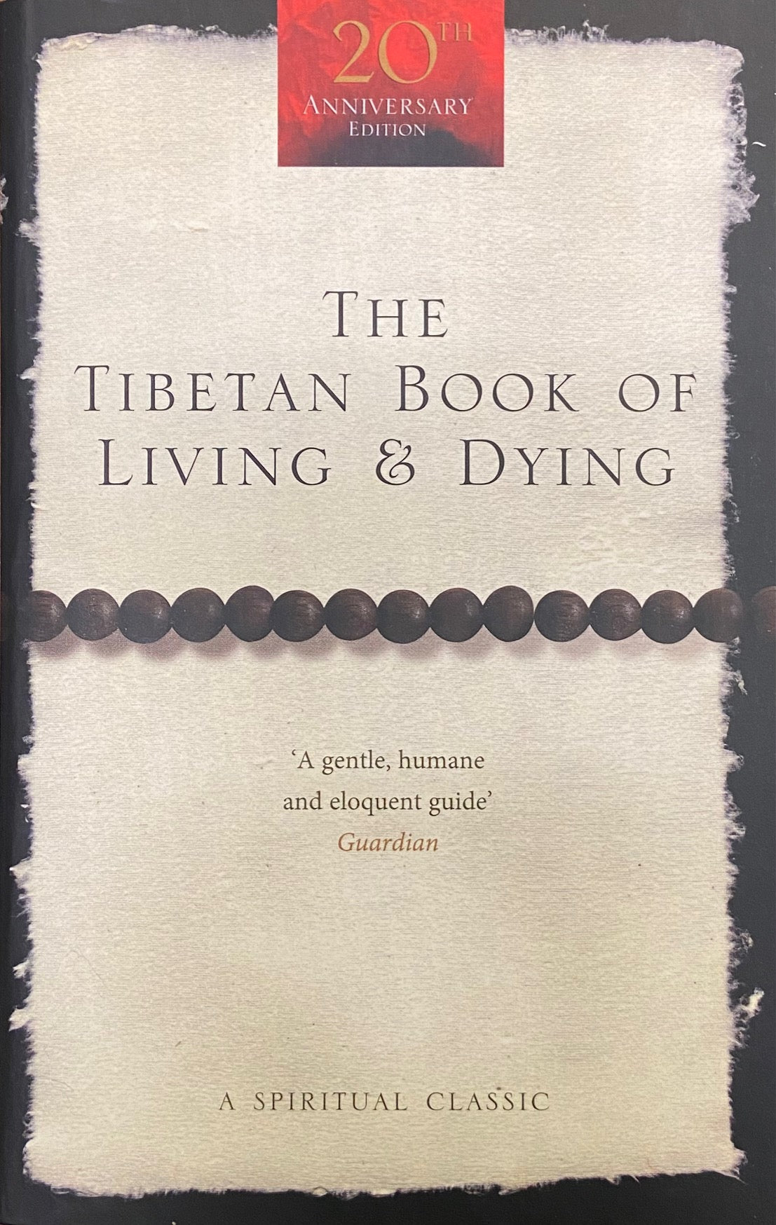 The Tibetan Book of Living and Dying Edited by Patrick Gaffney & Andrew Harvey